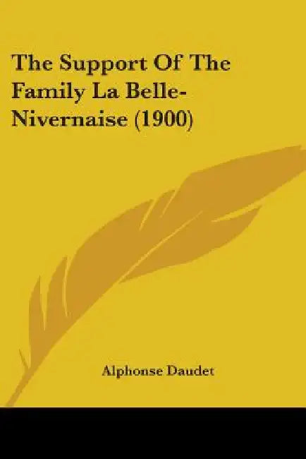 The Support Of The Family La Belle-Nivernaise (1900) by Alphonse Daudet