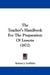 The Teacher's Handbook For The Preparation Of Lessons (1872) by Robert J. Griffiths