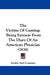 The Victims Of Gaming: Being Extracts From The Diary Of An American Physician (1838) by Jordan and Company