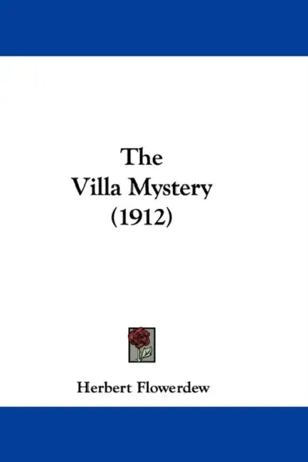 The Villa Mystery (1912) by Herbert Flowerdew