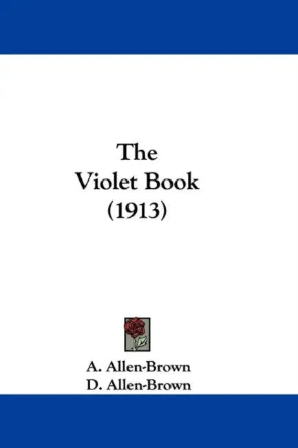 The Violet Book (1913) by A. Allen-Brown, D. Allen-Brown, Irene M. Johns