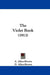 The Violet Book (1913) by A. Allen-Brown, D. Allen-Brown, Irene M. Johns