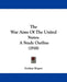 The War Aims Of The United States: A Study Outline (1918) by Lindsay Rogers