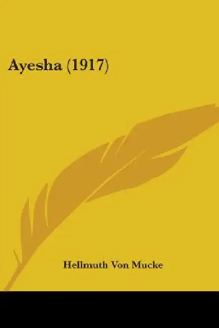Ayesha (1917) by Hellmuth Von Mucke