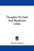 Thoughts On Faith And Skepticism (1894) by Thomas Andrews