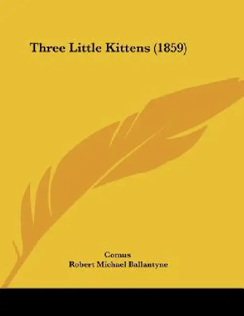 Three Little Kittens (1859) by Comus, Robert Michael Ballantyne