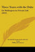 Three Years with the Duke: Or Wellington in Private Life (1853) by Ex-Aide-De-Camp An Ex-Aide-De-Camp, William Pitt Lennox