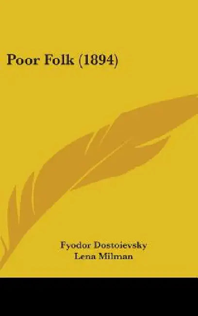 Poor Folk (1894) by Fyodor Dostoievsky, Lena Milman, George Moore