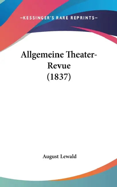 Allgemeine Theater-Revue (1837) by August Lewald