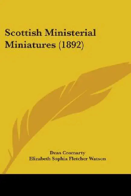 Scottish Ministerial Miniatures (1892) by Deas Cromarty, Elizabeth Sophia Fletcher Watson