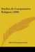 Studies In Comparative Religion (1898) by Alfred Shenington Geden
