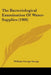 The Bacteriological Examination Of Water-Supplies (1906) by William George Savage