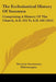 The Ecclesiastical History Of Sozomen: Comprising A History Of The Church, A.D. 324 To A.D. 440 (1855) by Hermias Sozomenus, Philostorgius, Edward Walford