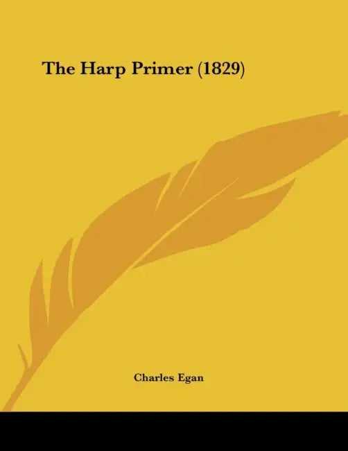 The Harp Primer (1829) by Charles Egan
