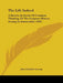 The Life Indeed: A Review, In Terms Of Common Thinking, Of The Scripture History Issuing In Immortality (1921) by John Franklin Genung