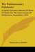The Parliamentary Pathfinder: A Quick Reference Manual Of Rules Of Order For The Government Of Deliberative Assemblies (1903) by William Henry Bartlett