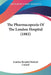The Pharmacopoeia Of The London Hospital (1882) by London Hospital Medical Council