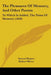 The Pleasures Of Memory, And Other Poems: To Which Is Added, The Pains Of Memory (1820) by Samuel Rogers, Robert Merry