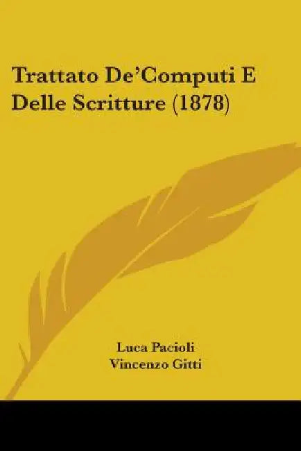 Trattato De'Computi E Delle Scritture (1878) by Luca Pacioli, Vincenzo Gitti