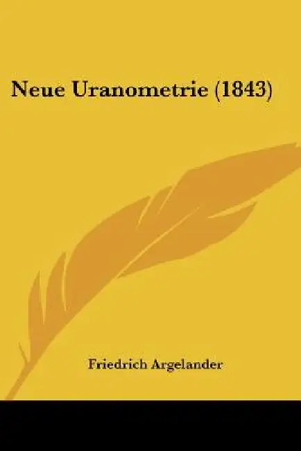 Neue Uranometrie (1843) by Friedrich Argelander