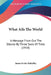 What Ails The World: A Message From Out The Silence By Three Sons Of Time (1918) by James Ervin Mahaffey