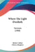 Where The Light Dwelleth: Sermons (1908) by Robert Collyer, Charles Hargrove