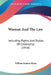 Woman And The Law: Including Rights And Duties Of Citizenship (1918) by William Fenton Myers