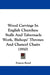 Wood Carvings In English Churches: Stalls And Tabernacle Work, Bishops' Thrones And Chancel Chairs (1910) by Francis Bond