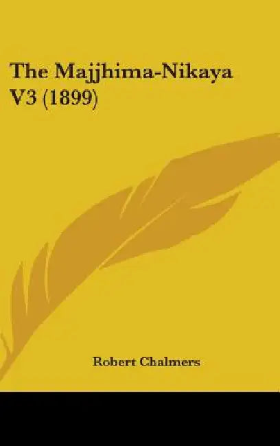The Majjhima-Nikaya V3 (1899) by Robert Chalmers