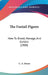 The Fantail Pigeon: How To Breed, Manage, And Exhibit (1900) by C. a. House