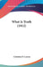 What Is Truth (1912) by Christian D. Larson
