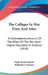 The Colleges In War Time And After: A Contemporary Account Of The Effect Of The War Upon Higher Education In America (1919) by Parke Rexford Kolbe, Philander P. Claxton