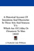 A Historical Account Of Inventions And Discoveries In Those Arts And Sciences V1: Which Are Of Utility Or Ornament To Man (1820) by J. Frederick Lake Williams