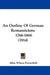 An Outline Of German Romanticism: 1766-1866 (1914) by Allen Wilson Porterfield