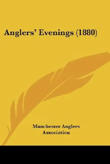 Anglers' Evenings (1880) by Manchester Anglers Association