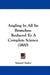 Angling In All Its Branches: Reduced To A Complete Science (1800) by Samuel Taylor