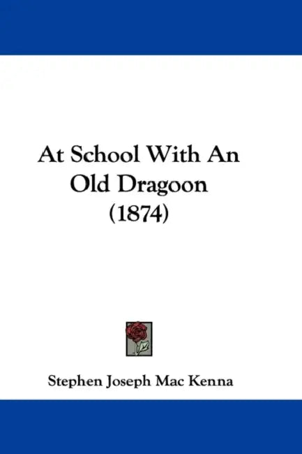 At School With An Old Dragoon (1874) by Stephen Joseph Mac Kenna