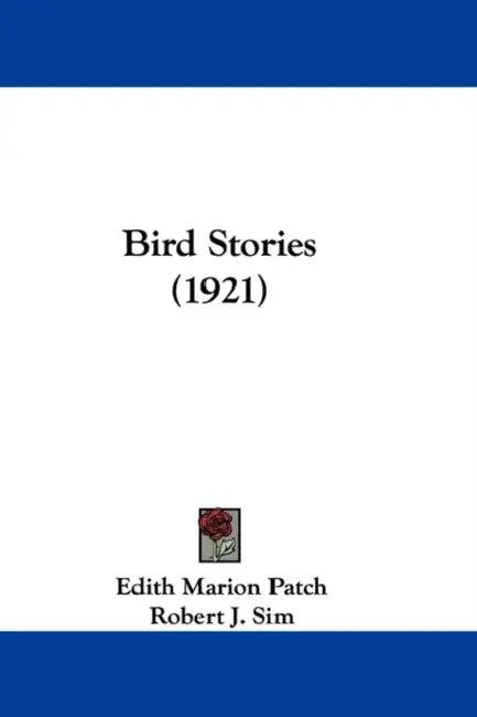 Bird Stories (1921) by Edith Marion Patch, Robert J. Sim