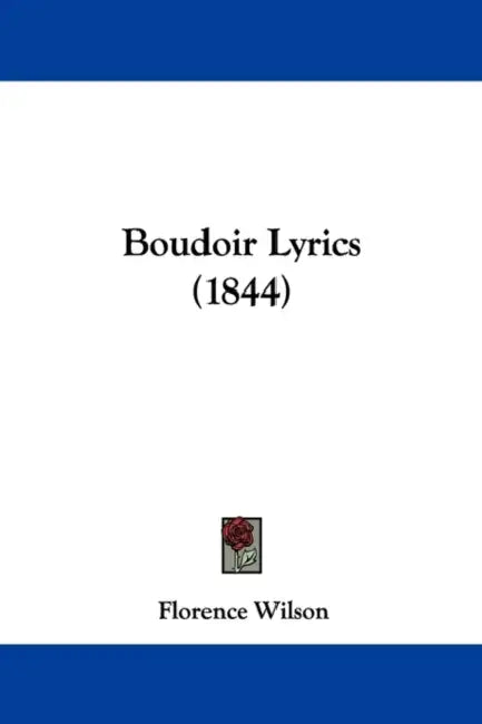 Boudoir Lyrics (1844) by Florence Wilson