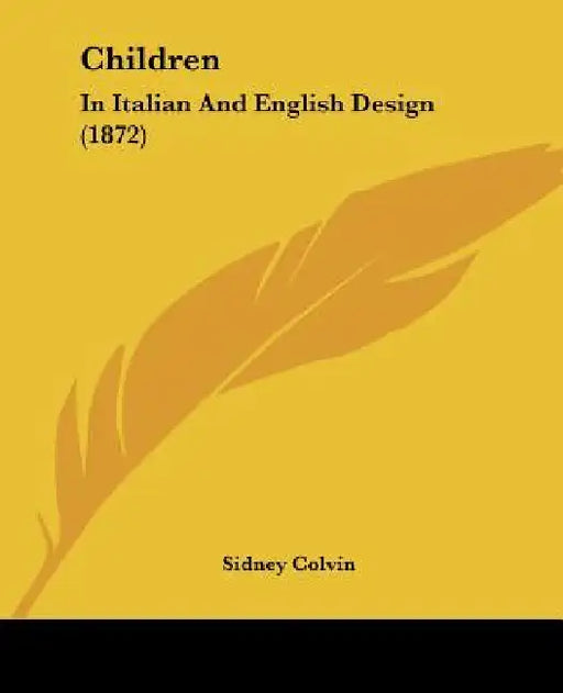 Children: In Italian And English Design (1872) by Sidney Colvin