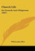 Church Life: Its Grounds And Obligations (1867) by William John Blew