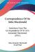Correspondence Of Sir John Macdonald: Selections From The Correspondence Of Sir John Alexander Macdonald (1921) by John Alexander MacDonald, Joseph Pope