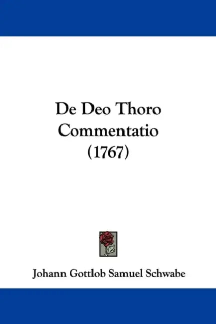 De Deo Thoro Commentatio (1767) by Johann Gottlob Samuel Schwabe
