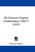 De Graecae Linguae Grammatica, Libri 5 (1557) by Francois Vergara