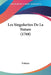 Les Singularites De La Nature (1768) by Voltaire