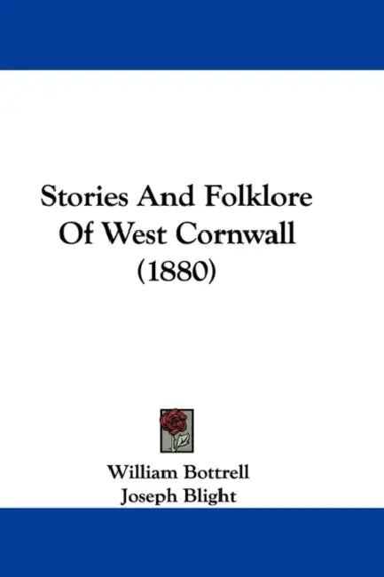 Stories And Folklore Of West Cornwall (1880) by William Bottrell, Joseph Blight