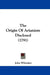 The Origin Of Arianism Disclosed (1791) by John Whitaker