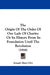 The Origin Of The Order Of Our Lady Of Charity: Or Its History From Its Foundation Until The Revolution (1918) by Joseph Mary Ory