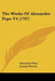 The Works Of Alexander Pope V4 (1797) by Alexander Pope, Joseph Warton