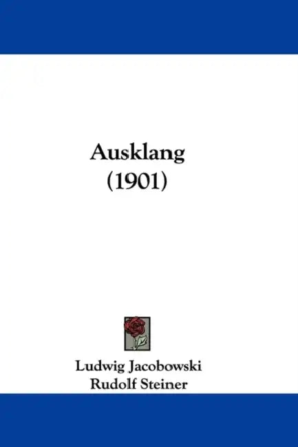 Ausklang (1901) by Ludwig Jacobowski, Rudolf Steiner